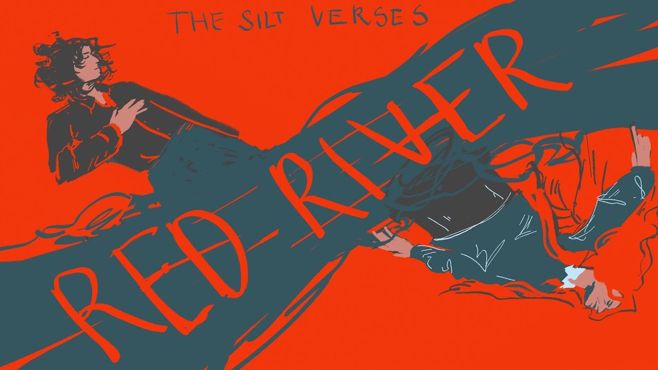 red river // the silt verses