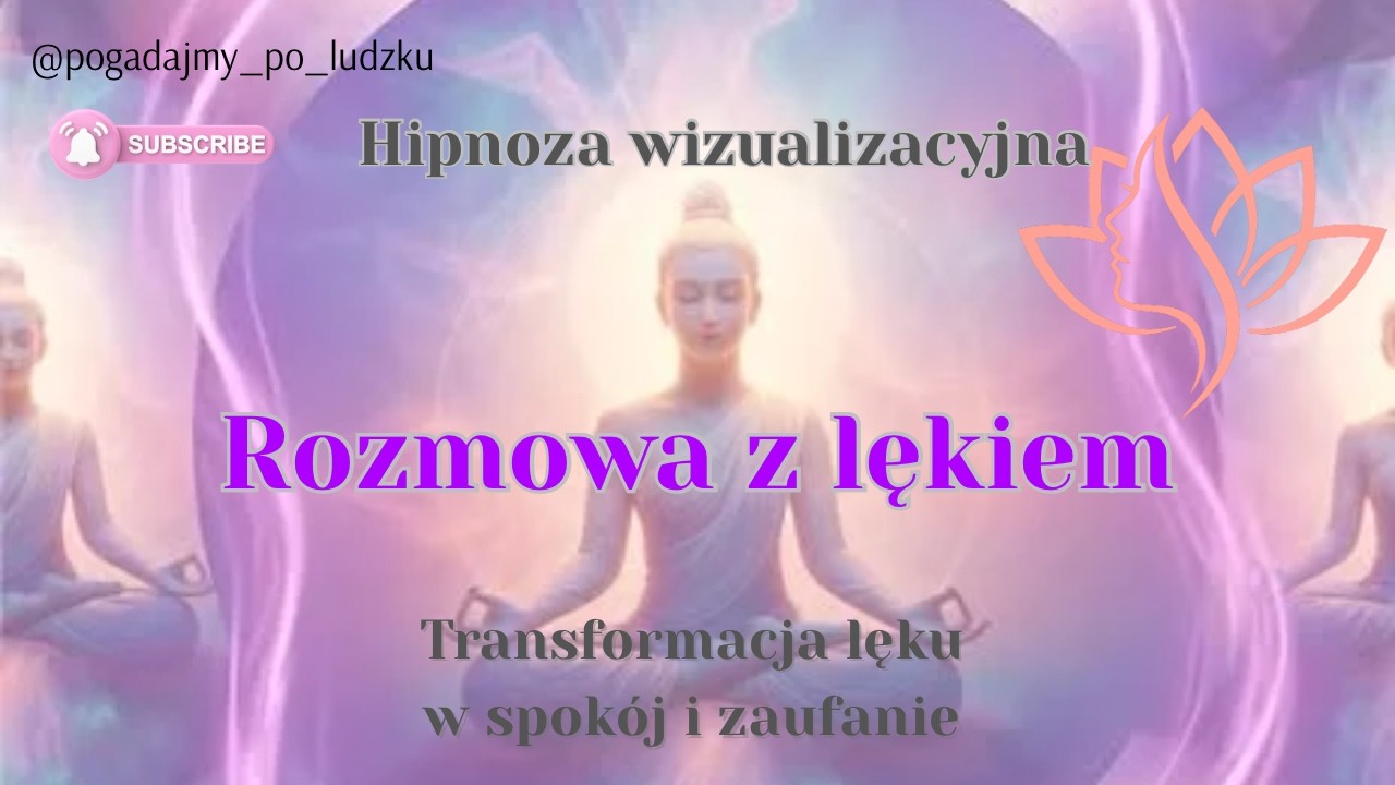ROZMOWA Z LĘKIEM | HIPNOZA wizualizacyjna | Transformacja lęku w spokój i zaufanie