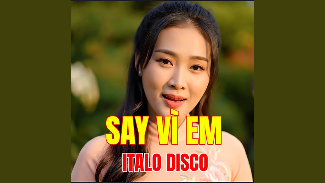 SAY V&Igrave; EM (Italo Disco)