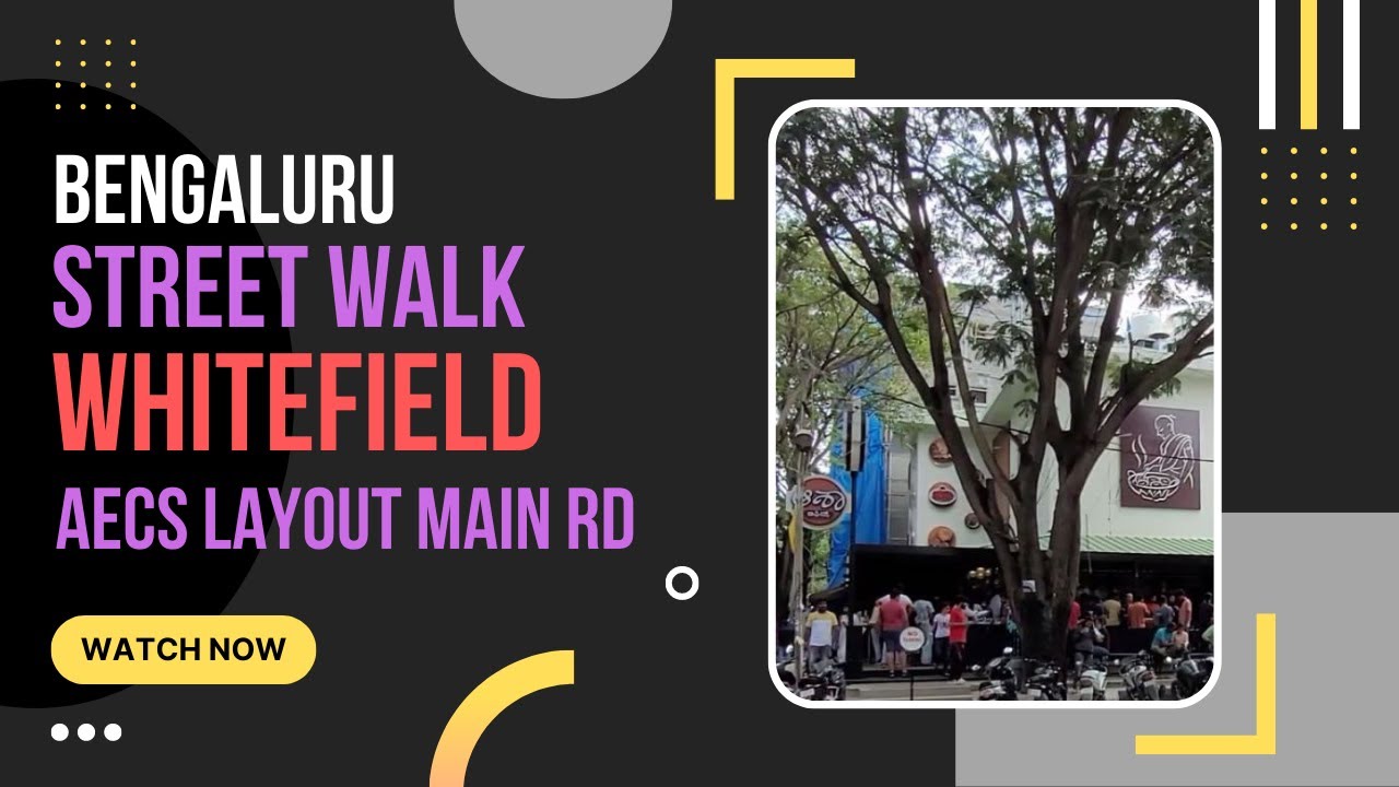 Bengaluru Street Walk | Kundalahalli Food Street | AECS Layout, Brooke field, Whitfield, Bangalore