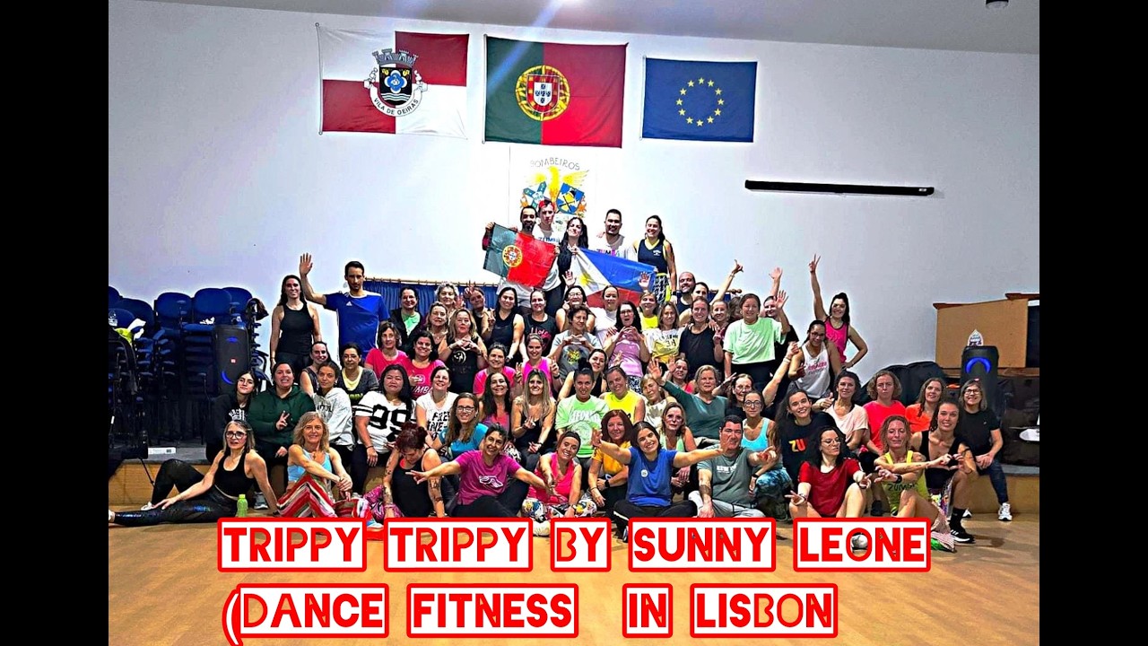 Trippy Trippy by Sunny Leone - Dance Fitness (Live in Lisbon)