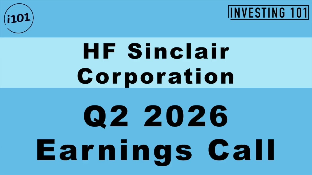HF Sinclair Corporation Q2 2026 Earnings Call | Refining Operations Yields Cushion Market Drag