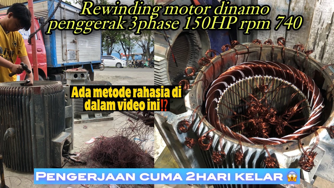 PROSES REWINDING MOTOR DINAMO PENGGERAK 150hp rpm 740 ✅💯