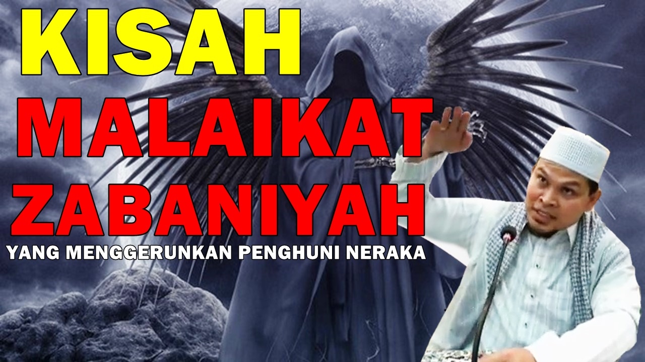 Ustaz Abdullah Khari - Kisah Malaikat Zabaniyah Yang Sangat MENGGERUNKAN Penghuni Neraka