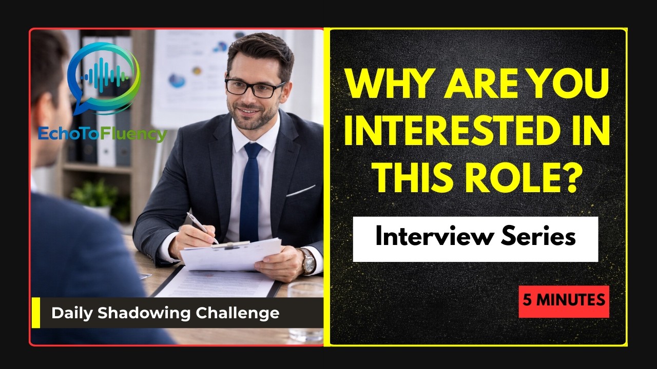 Day 23: Why Are You Interested in This Role? | Job Interview English Shadowing Practice