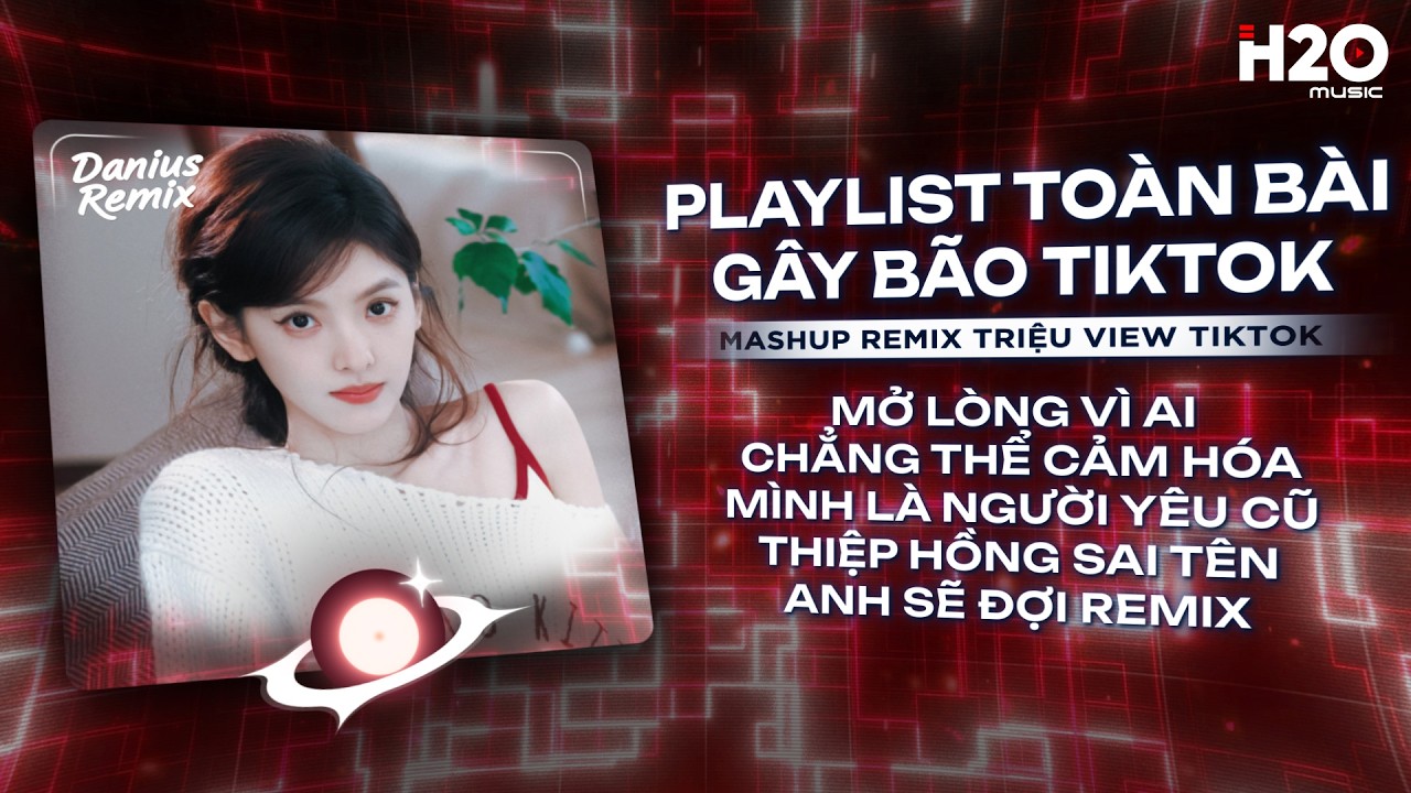Nhạc Remix Viral TikTok - Em Một Lòng Vì Anh Nhưng Anh Mở Lòng Vì Ai  TikTok 🎼 Mở Lòng Vì Ai Remix
