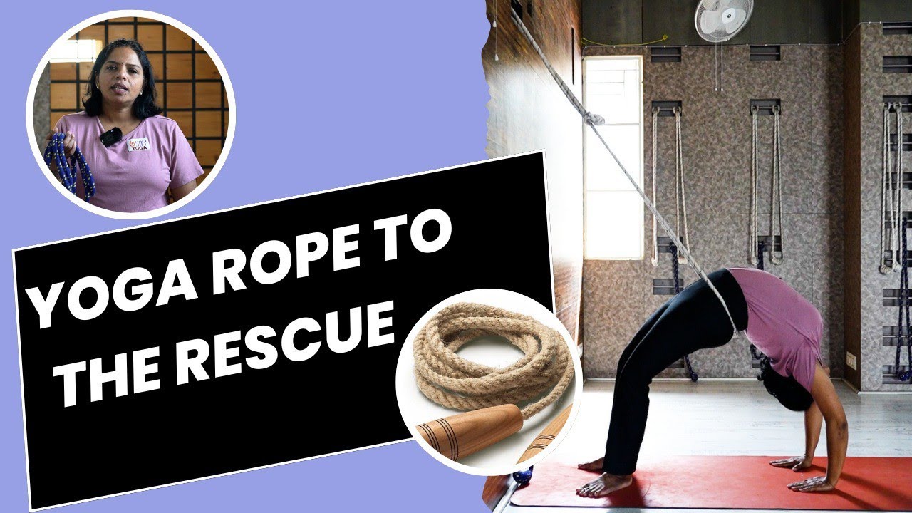Yoga Asanas With Rope :  Improve Alignment & Stability