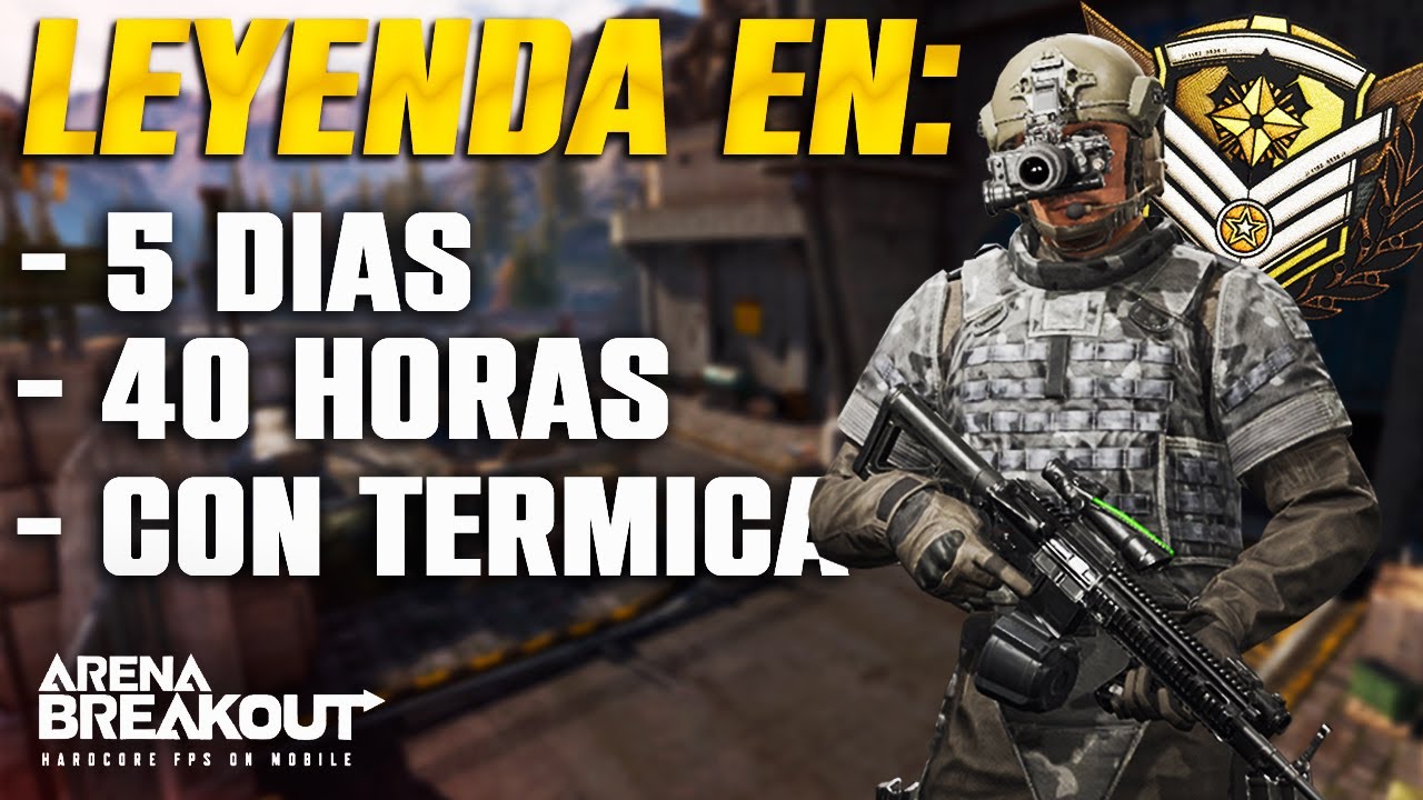 ¡LLEGAMOS A LEYENDA EN 5 DIAS! (Lvl 1 - Lvl 30) ARENA BREAKOUT