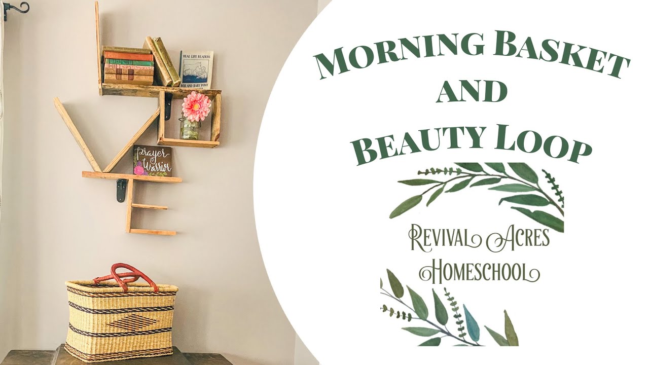 DIY Morning Basket and Beauty Loop | Homeschool | Routine