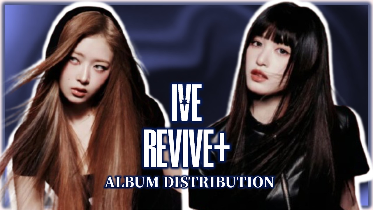 IVE (아이브) ~ REVIVE+ ~ Album Distribution (All Songs Line Distribution)