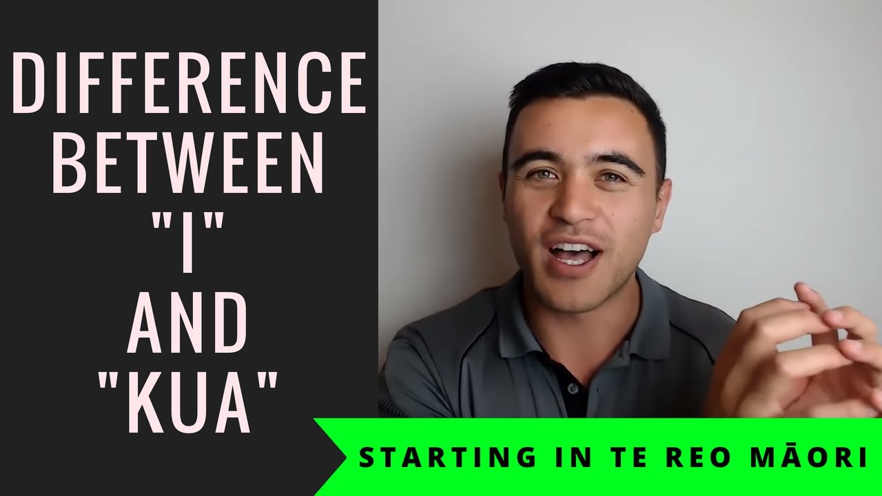 How To Use 'I' and 'Kua' In Te Reo Sentences | Past Tense Explained | Starting In Te Reo Māori