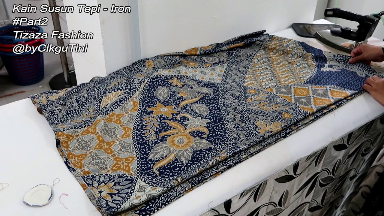 Belajar jahit kain susun tepi - Iron - #Part2 - Tizaza Fashion - @byCikguTini