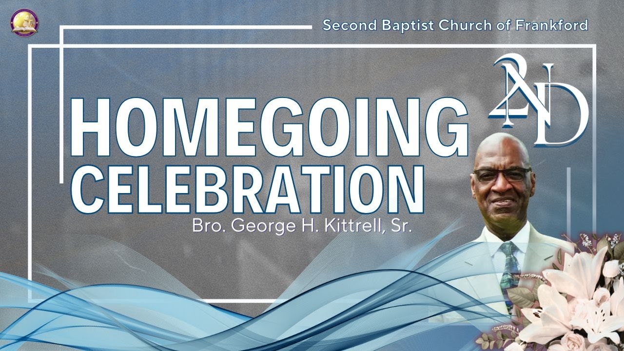 Homegoing Celebration Bro. George H. Kittrell, Sr.