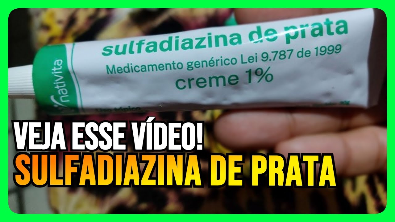 SULFADIAZINA DE PRATA: VOCÊ PRECISA SABER DISSO ANTES DE USAR!