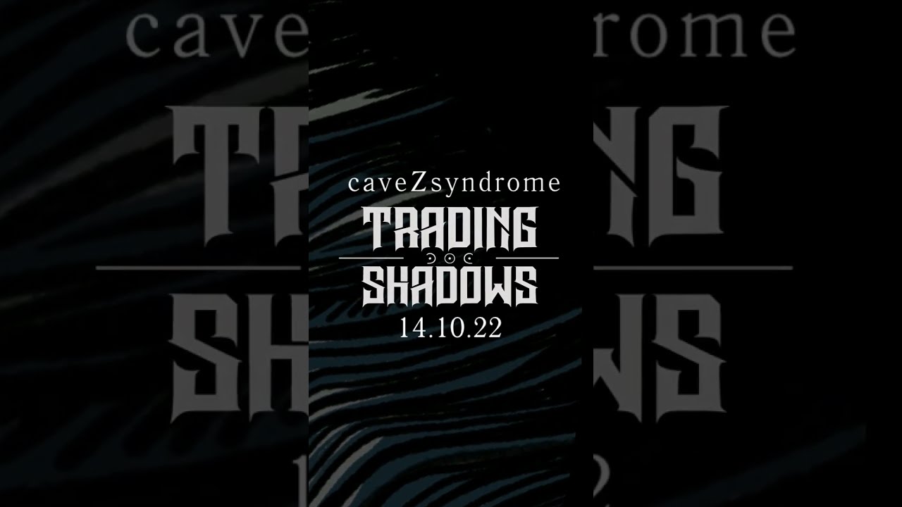 TRADING SHADOWS - Cave Syndrome [Teaser]