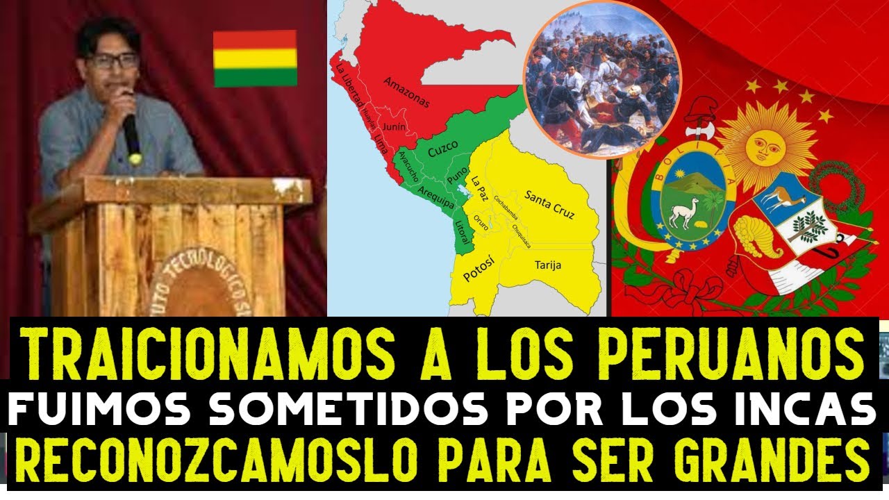 BOLIVIANOS RECONOCEN QUE TRAICIONARON A PERU EN GUERRA DEL PACIFICO Y FUERON SOMETIDOS POR LOS INCAS