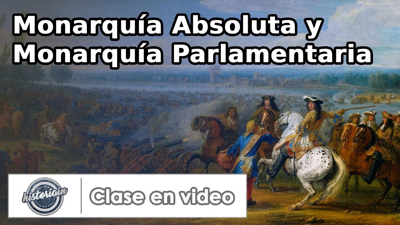 Monarquía Absoluta y Monarquía Parlamentaria