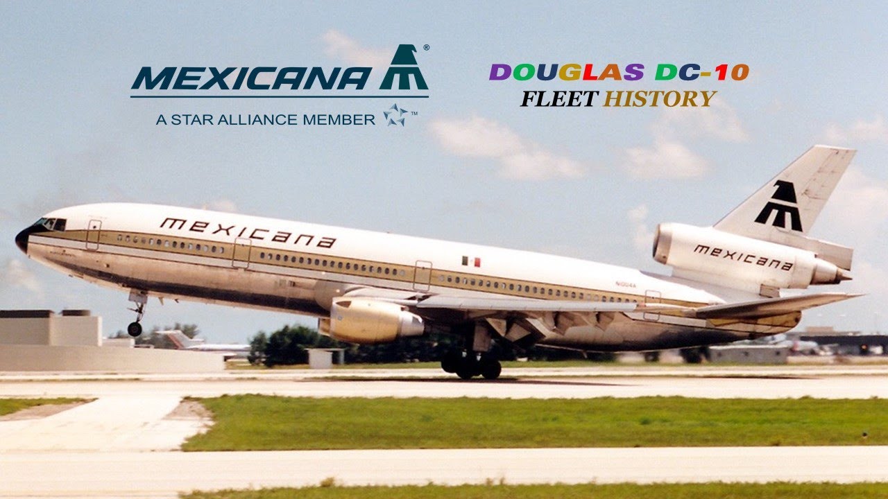 Mexicana de Aviación McDonnell Douglas DC-10 Fleet History (1981-1995)