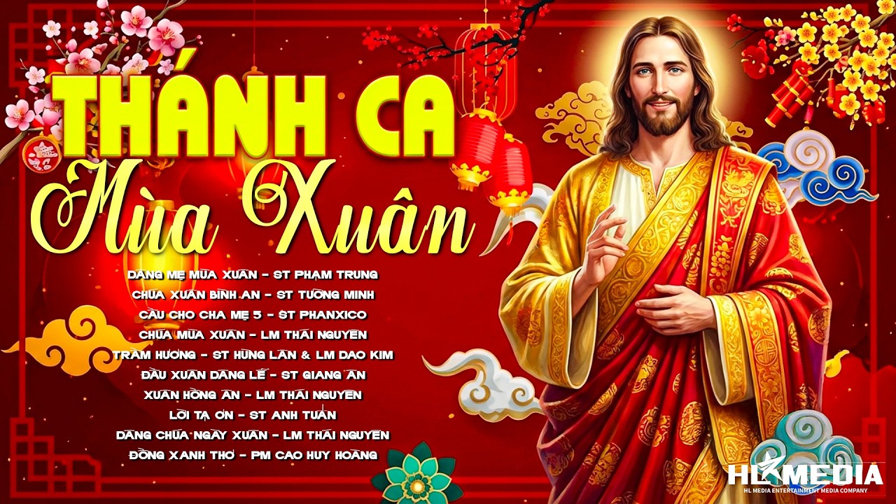 Dâng Mẹ Mùa Xuân, Chúa Xuân Bình An | Album Nhạc Thánh Ca Mùa Xuân Sôi Động Hay Nhất Đón Năm Mới