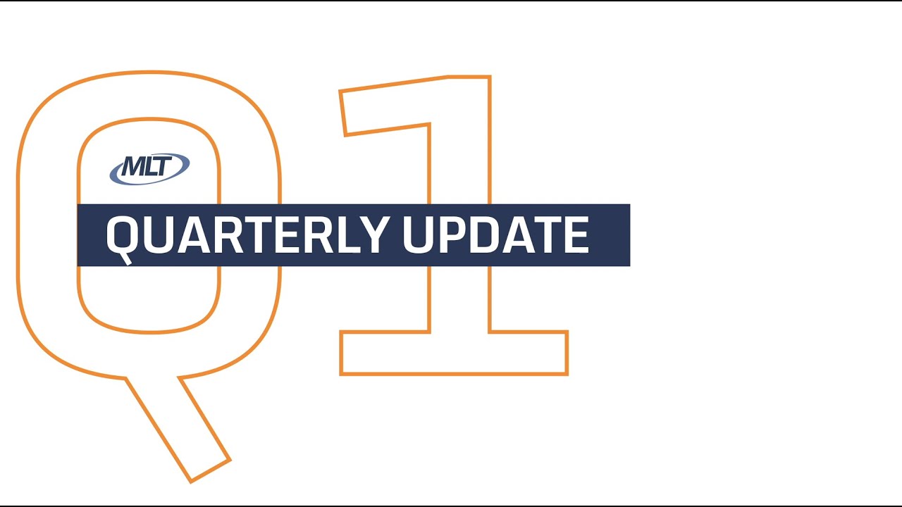 MLT's Quarterly Update