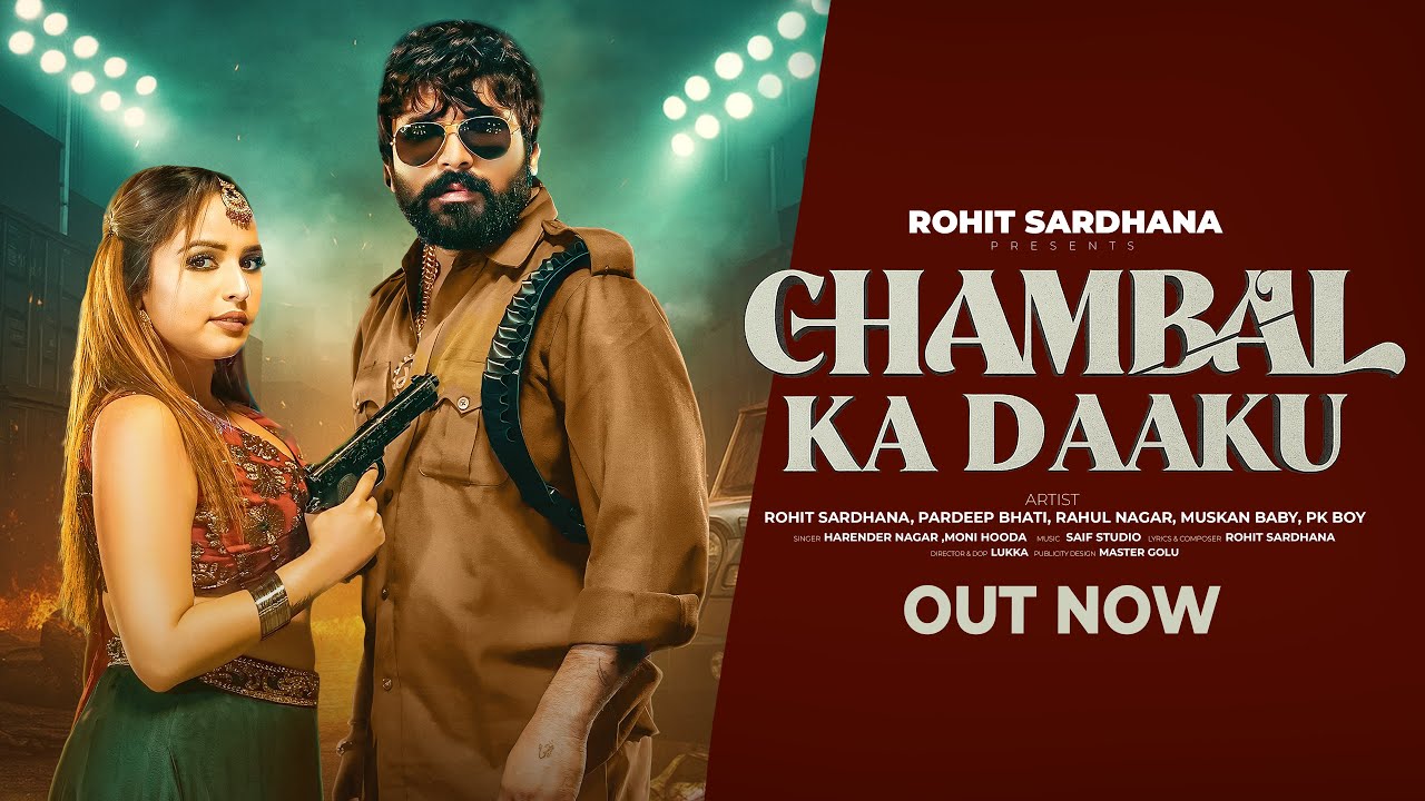 Chambal Ka Daaku - Official Video Song | Rohit Sardhana | Harender Nagar | Latest Haryanai Song 2025