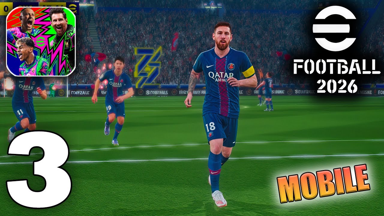 eFootball 2026 Mobile Gameplay Walkthrough Part 3 (iOS, Android)