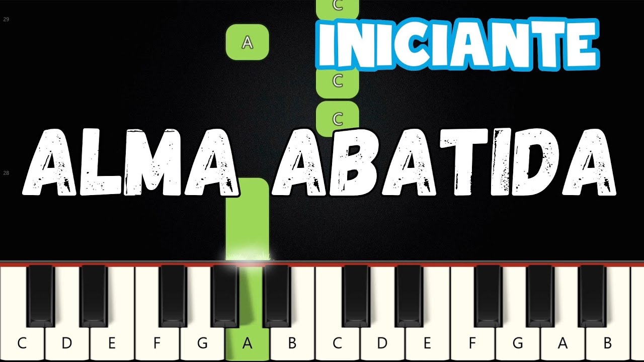 Alma Abatida - REFR&Atilde;O | Piano e Teclado Iniciante | N&iacute;vel F&aacute;cil Tutorial