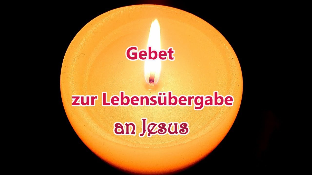Lebensübergabe an Jesus Christus
