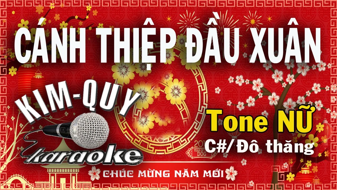 CÁNH THIỆP ĐẦU XUÂN - KARAOKE - Tone NỮ ( C#/Đô Thăng )