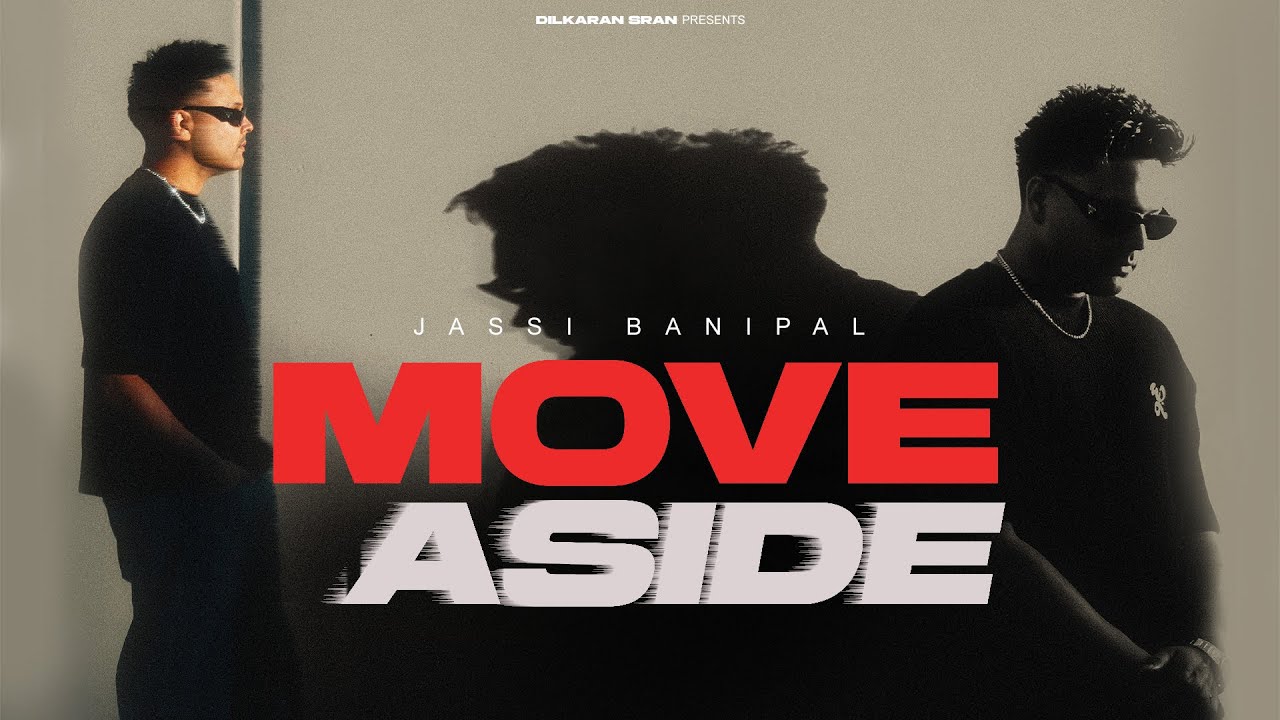 Move Aside | Jassi Banipal | Yeah Proof | New Punjabi Song 2025