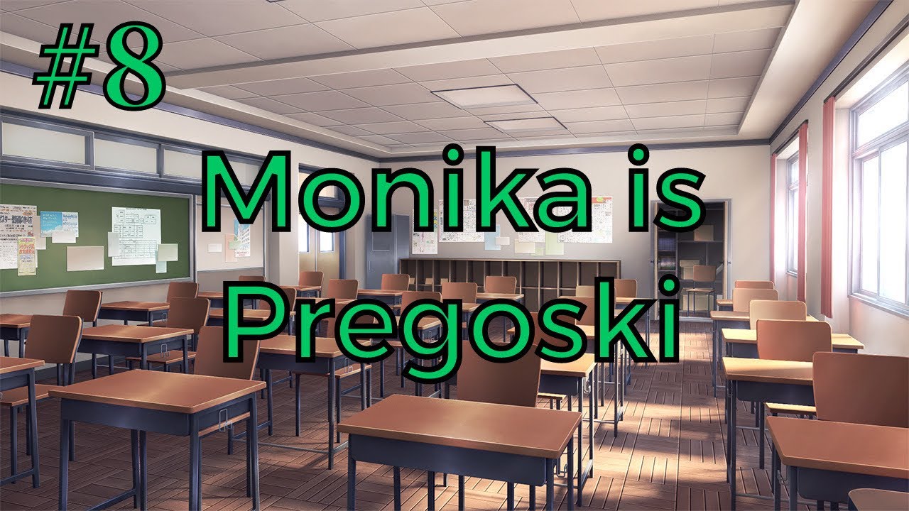 Monika is Pregoski Season 1 - #8 - DDLC Fan Mod