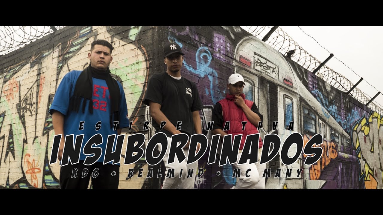 INSUBORDINADOS - ESTIRPE NATIVA FT. REAL MIND [Prod. NukakMaFilms]