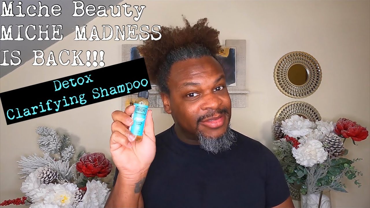 Miche Beauty| DETOX CLARIFYING & DETOXIFYING SHAMPOO| MICHE MADNESS is BACK!!!