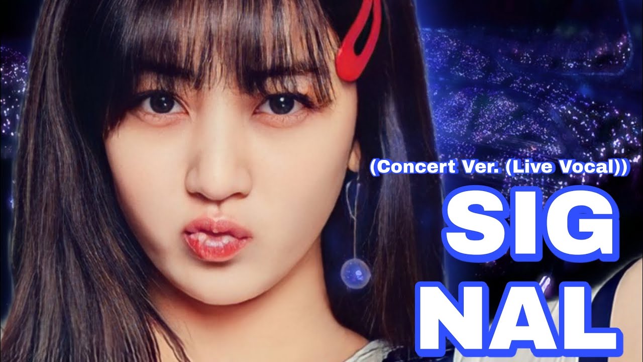 Signal Twice (Concert Ver. (Live Vocal))