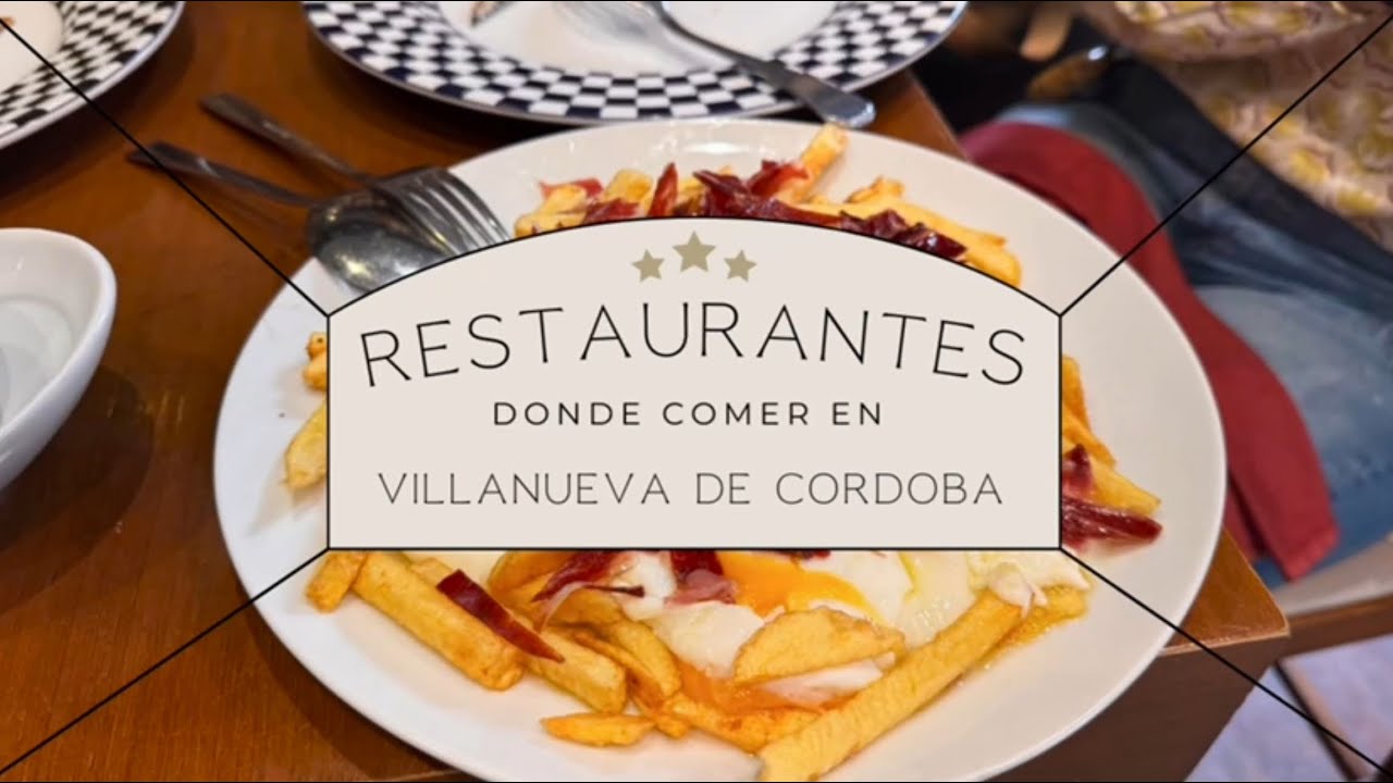 DONDE COMER EN VILLANUEVA DE CÓRDOBA