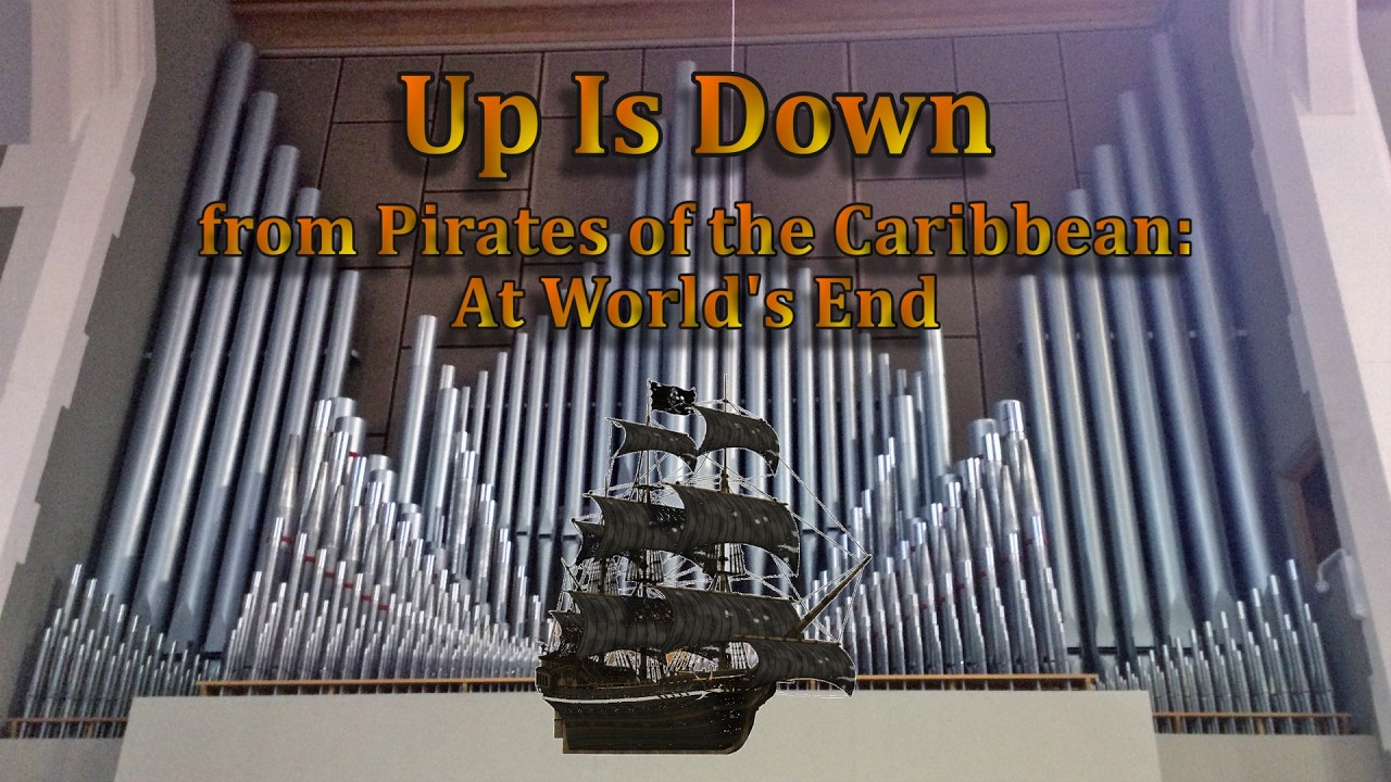 Up Is Down (Organ Cover Commission) from POTC: At World's End