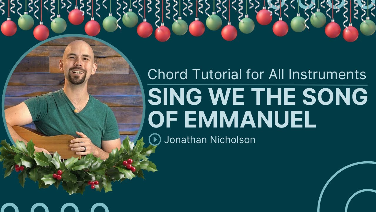 Sing We the Song of Emmanuel | Matt Papa & Matt Boswell | Chord Chart & Tutorial