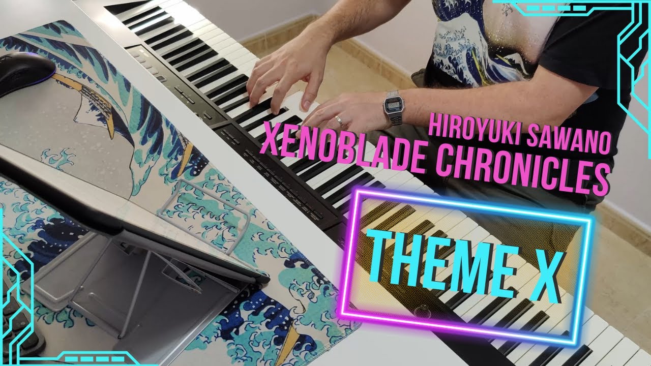 Theme X - Hiroyuki Sawano / 澤野弘之 (XENOBLADE CHRONICLES / ゼノブレイド) [Piano cover]