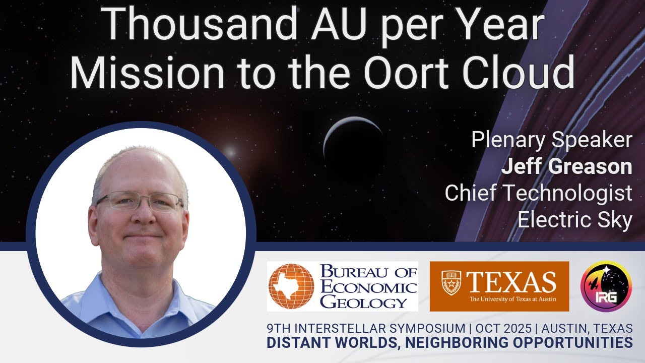 Interstellar Precursor Mission to the Oort Cloud | Jeff Greason | IRG 2025