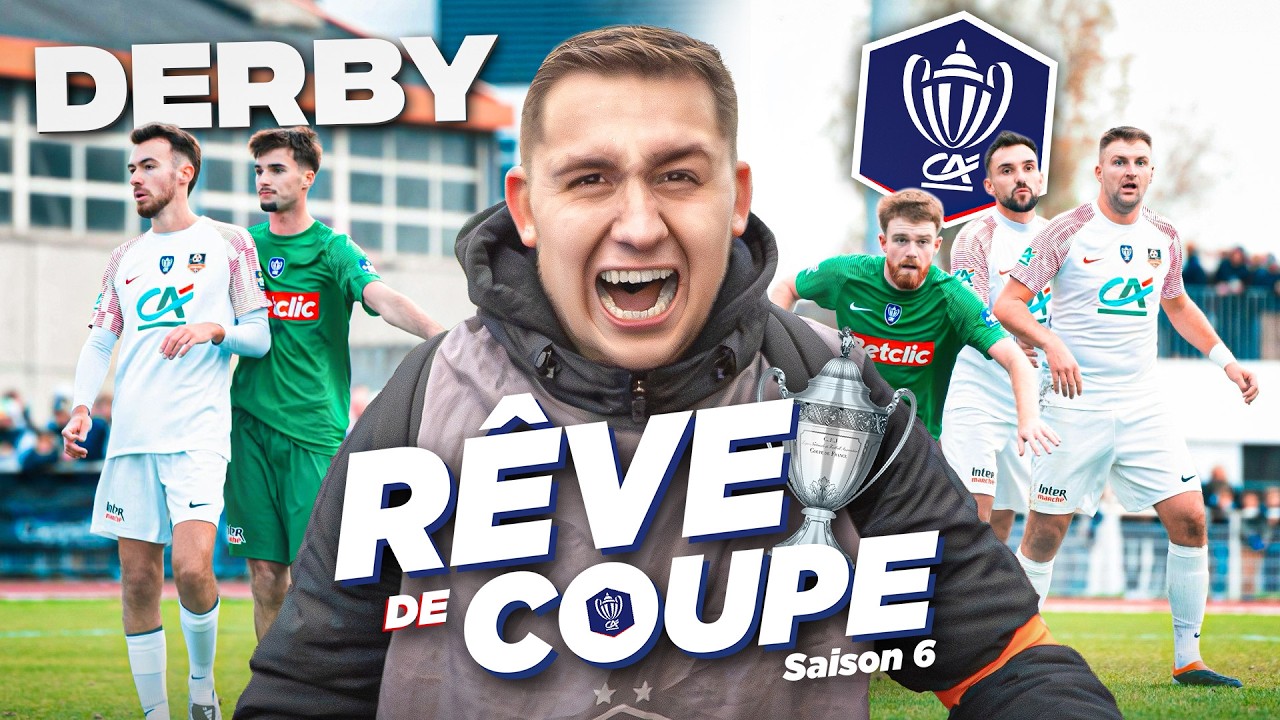Un petit club, un grand r&ecirc;ve : le DERBY de tous les espoirs ! - 6&egrave;me Tour 🇫🇷🏆 Coupe de France