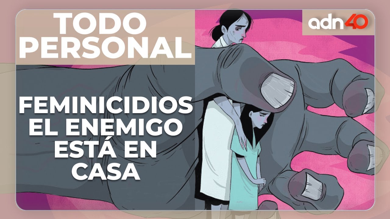 Feminicidios en México, el agresor está en casa