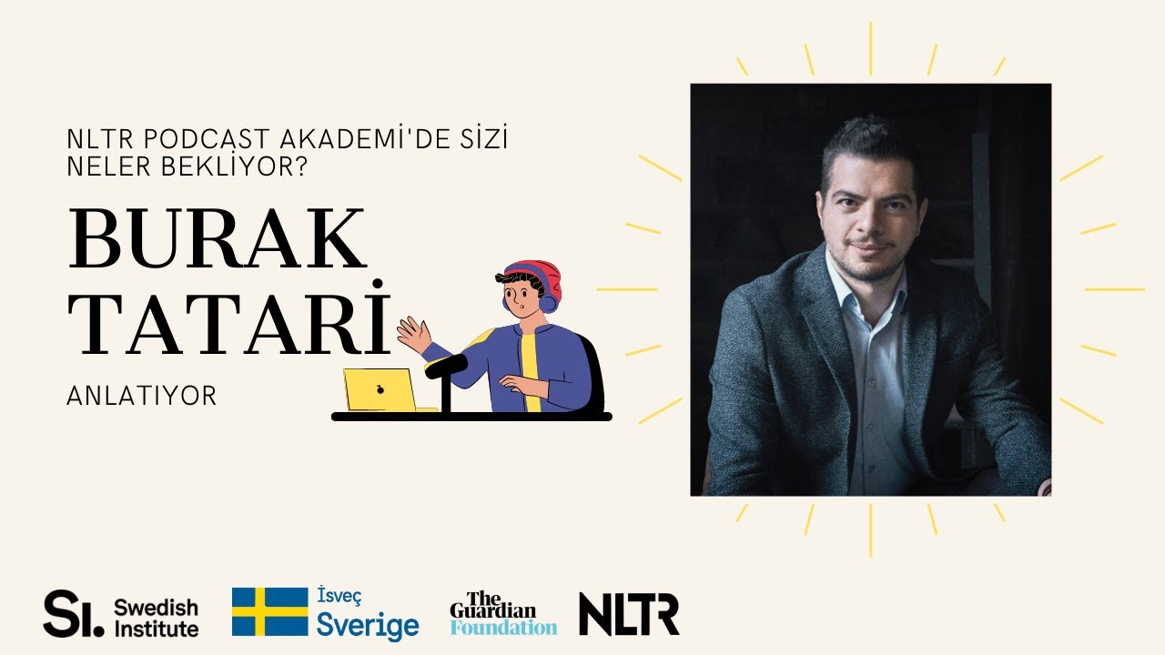 NLTR Podcast Akademisi'nde neler var? Burak Tatari Anlatıyor