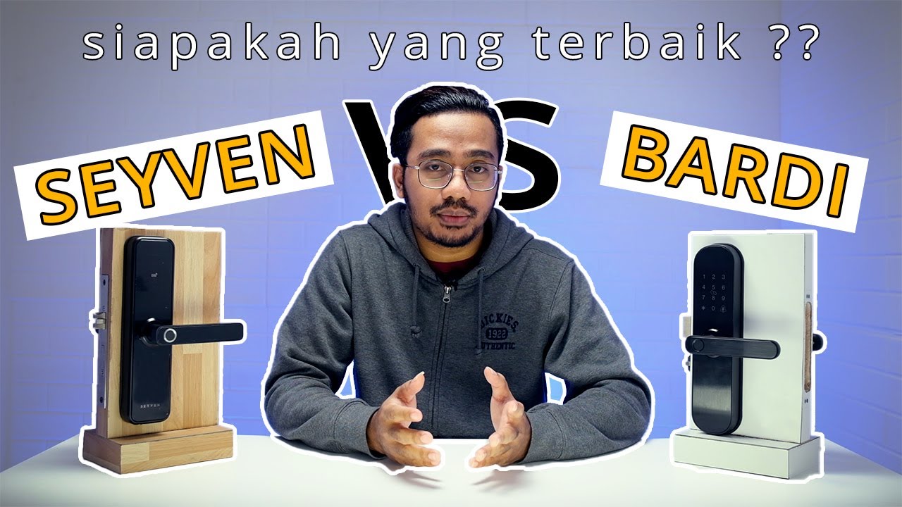 SEYVEN VS BARDI : Manakah Smart Door Lock Terbaik ?