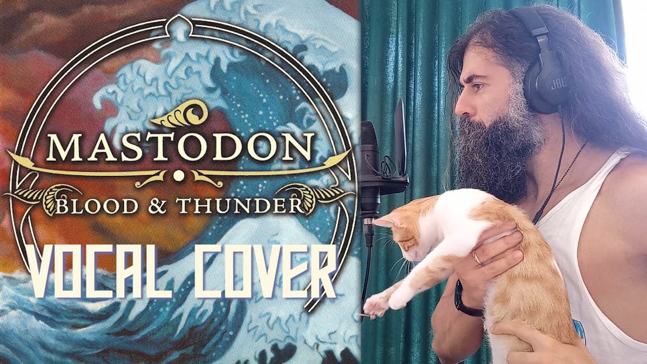 Mastodon - Blood & Thunder (Berzan Önen vocal cover)