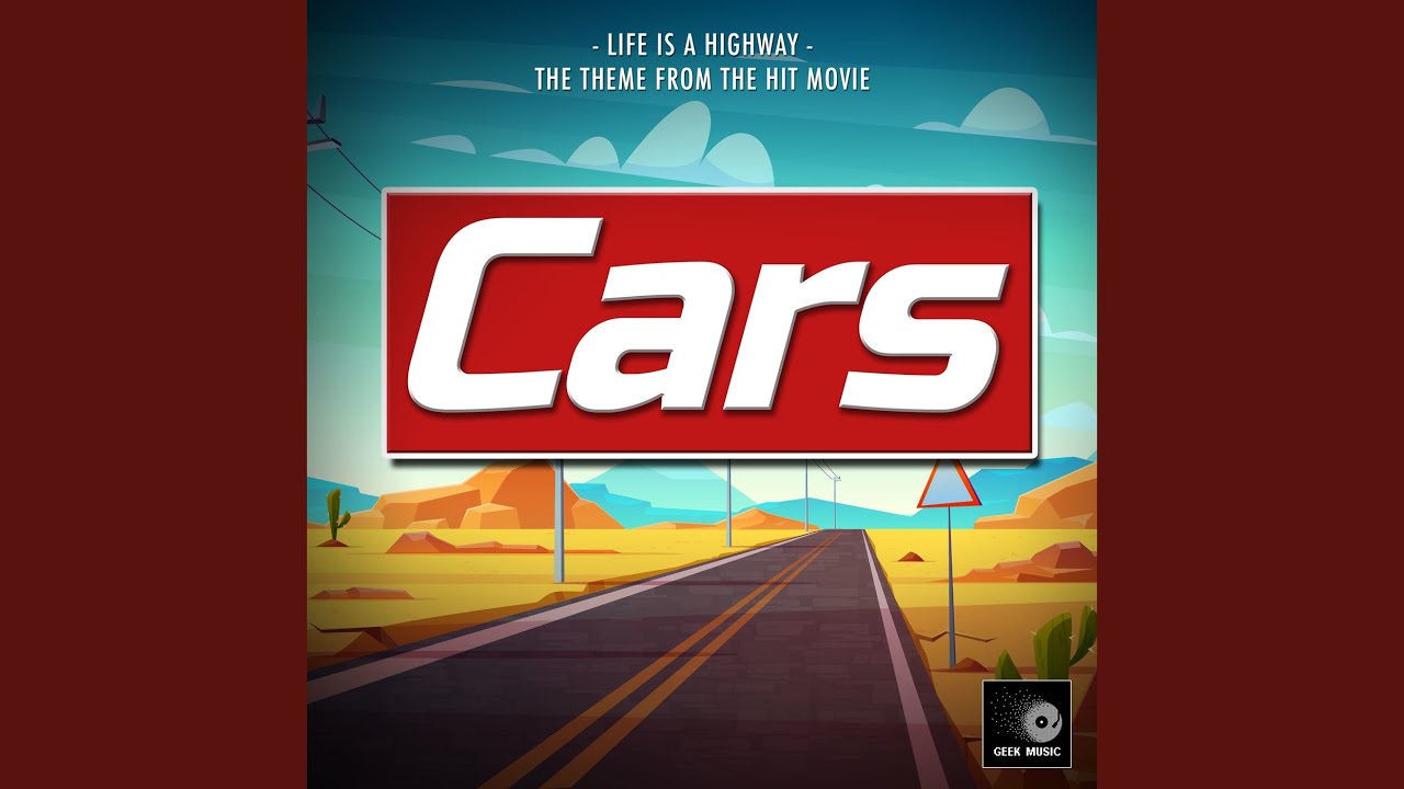 Life Is A Highway (From "Cars")