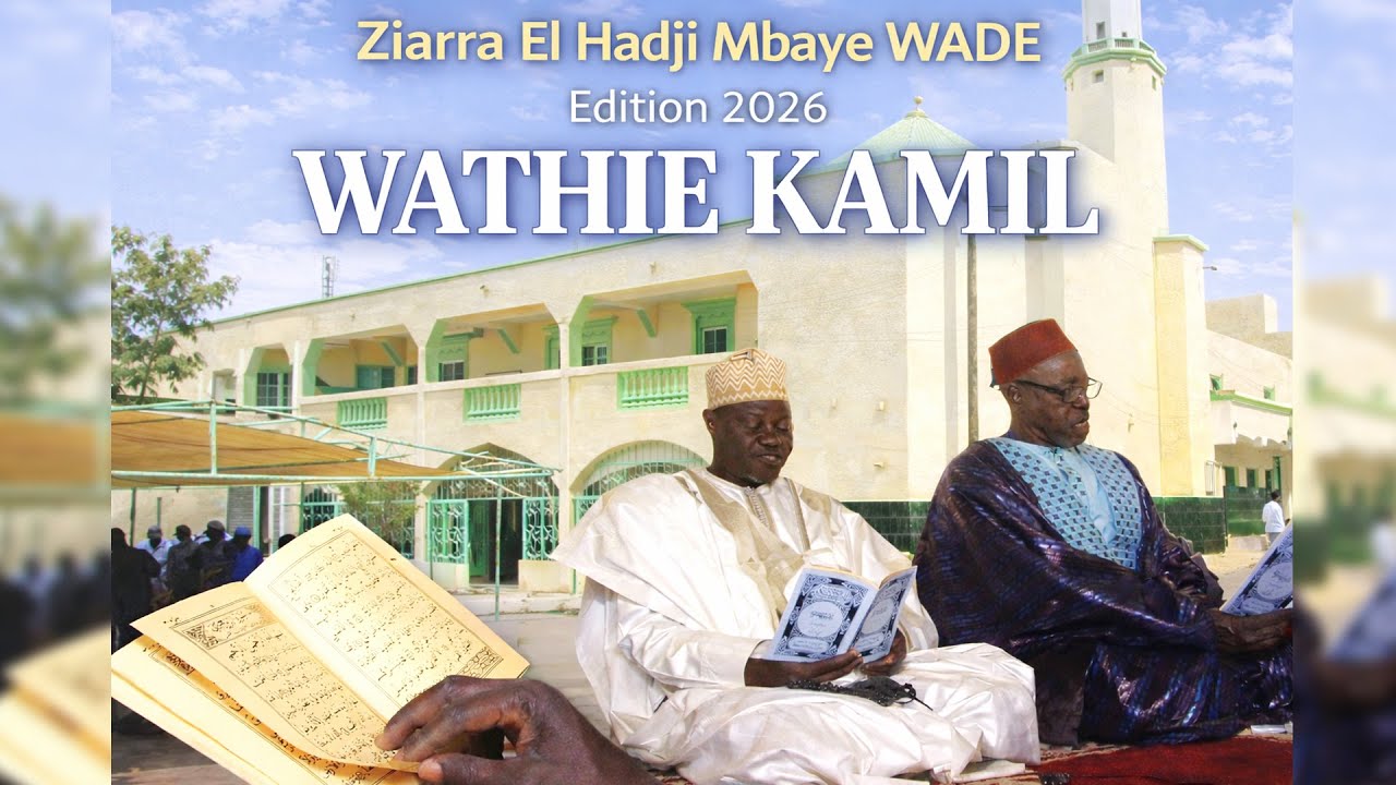 Ziarra El Hadji Mbaye WADE Edition 2026 : WATHIE KAMIL