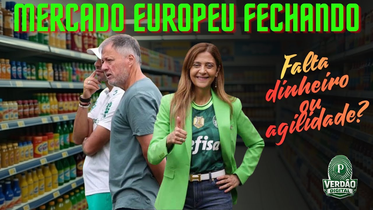 Mercado europeu fechando - Acorda Palmeiras