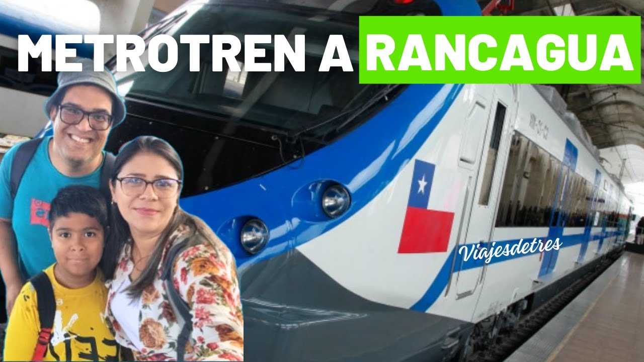 METRO TREN A RANCAGUA CHILE