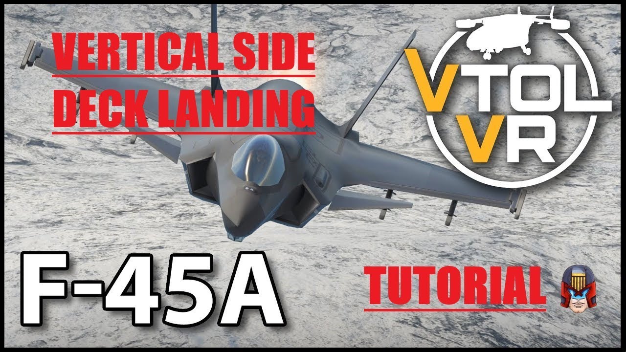 VTOL VR   F-45A   VERTICAL DECK SIDE LANDING TUTORIAL