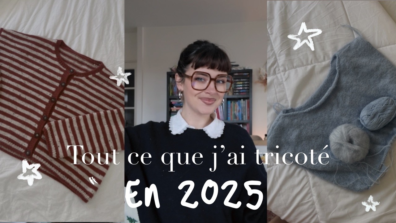 Tout ce que j'ai tricoté en 2025 (Petiteknit, couture, dessin, photo)